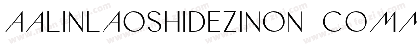 AaLinlaoshideziNon CommercialUse字体转换
